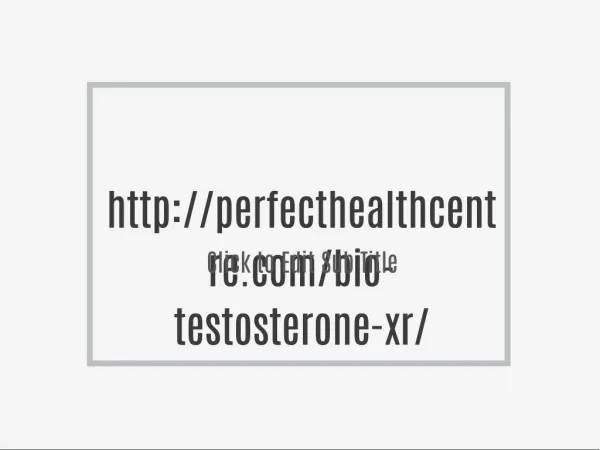 Bio Testosterone XR Use the tips presented