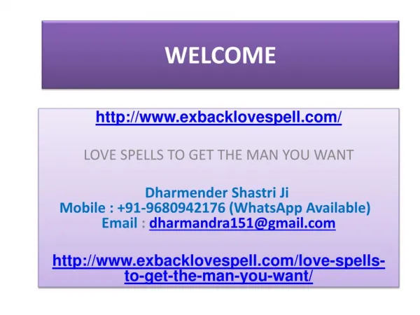 LOVE SPELLS TO GET THE MAN YOU WANT--- 91-9680942176