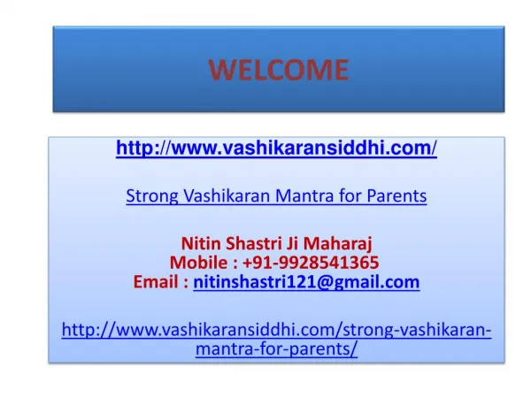 Strong Vashikaran Mantra for Parents--- 91-9928541365