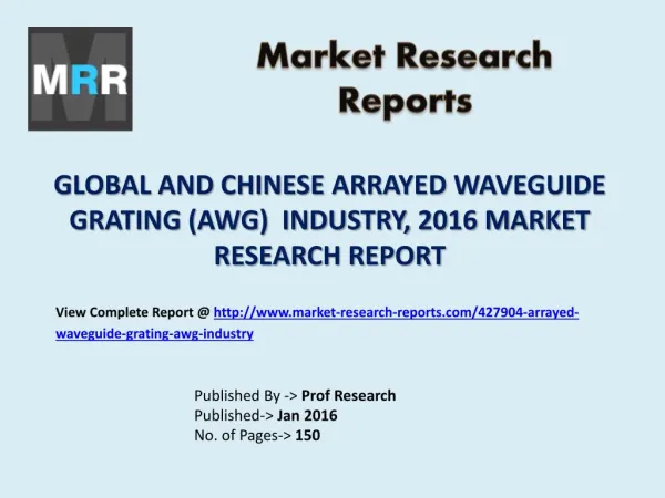 Global and Chinese Arrayed Waveguide Grating (AWG) Market Capacity, Production, Analysis and Forecasts to 2021