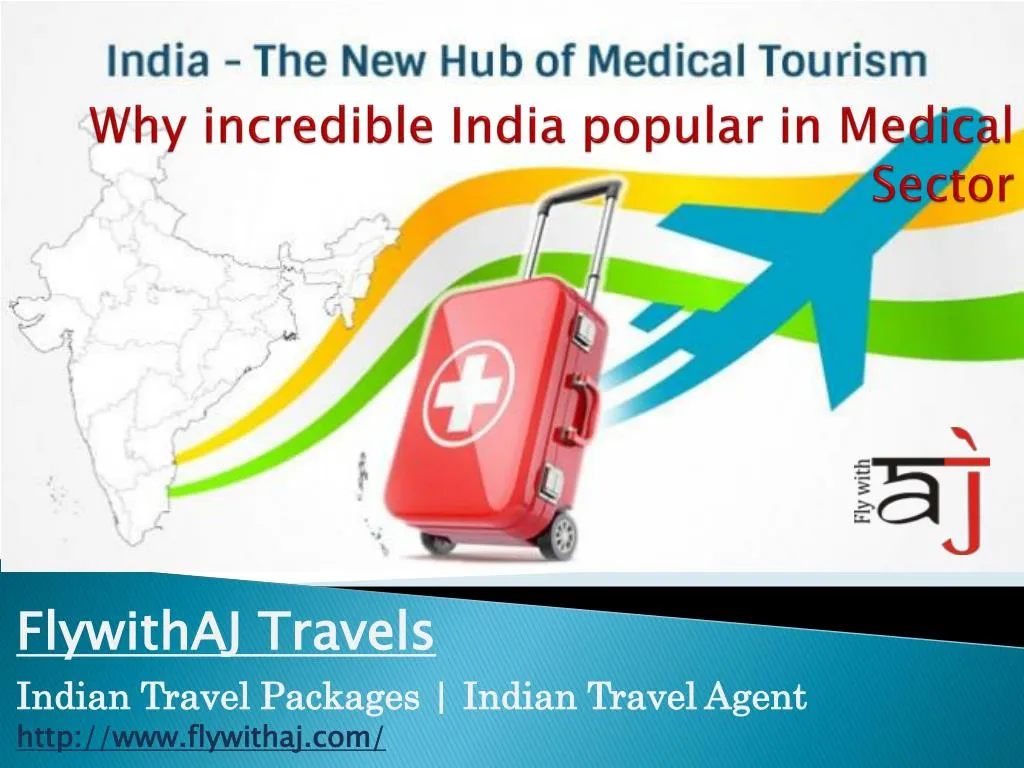 why incredible india popular in medical sector