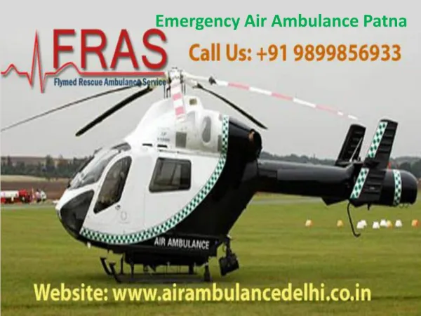 Emergency Air Ambulance Patna call 9899856933