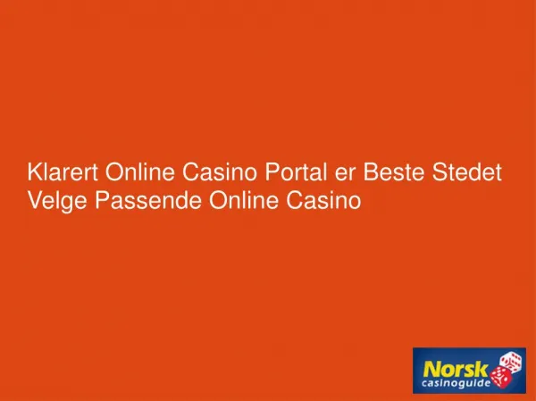 Klarert Online Casino Portal er Beste Stedet Velge Passende Online Casino