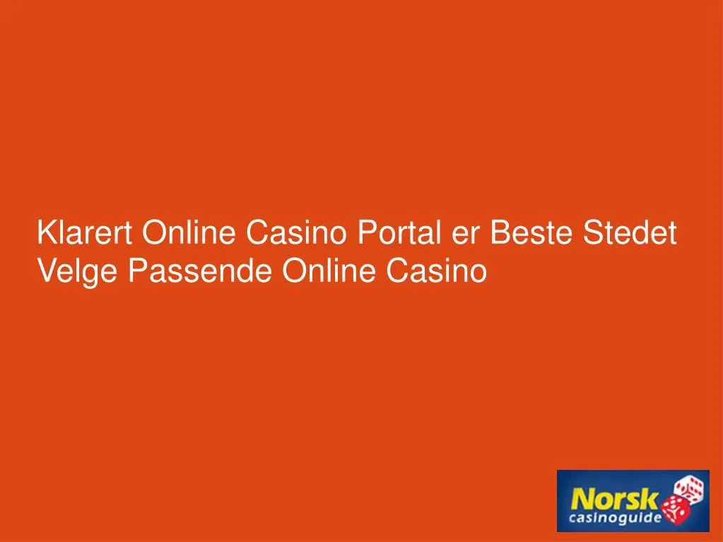 klarert online casino portal er beste stedet velge passende online casino