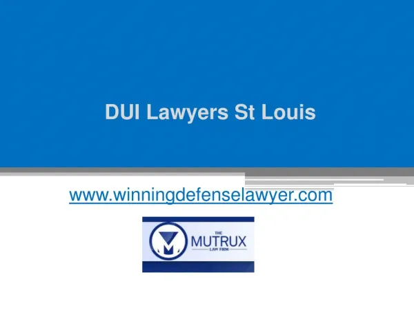 DUI Lawyers St Louis - www.tysonmutrux.com