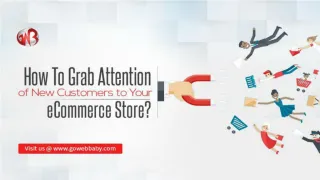 How to Grab Attention of New Customers to Your eCommerce Store?