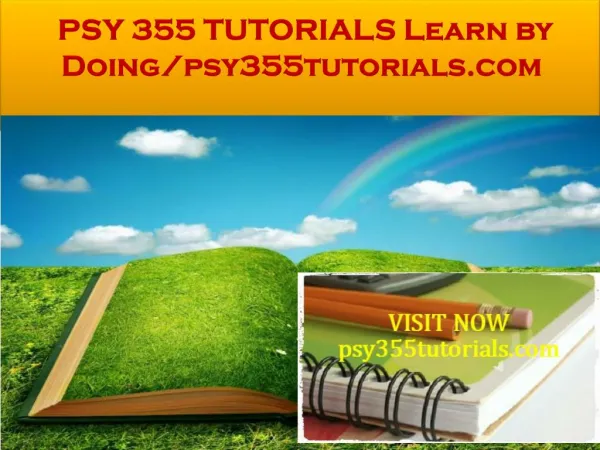 PSY 355 TUTORIALS Learn by Doing/psy355tutorials.com