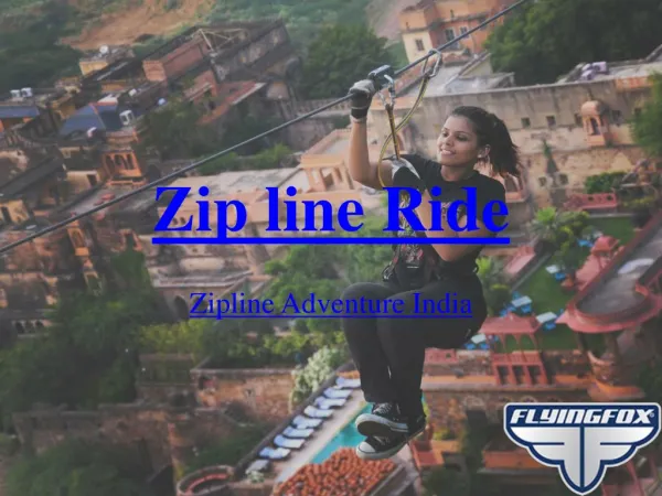Zip line Ride - Zipline Adventure India - Zipline India - Ziplining in India - Treetop Zipline