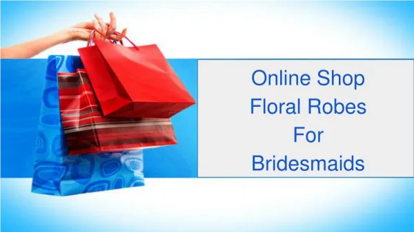 Online Shop Floral Robes For Bridesmaids