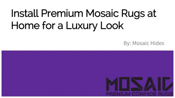 Install Premium Mosaic Rugs at Home for a Luxury Look