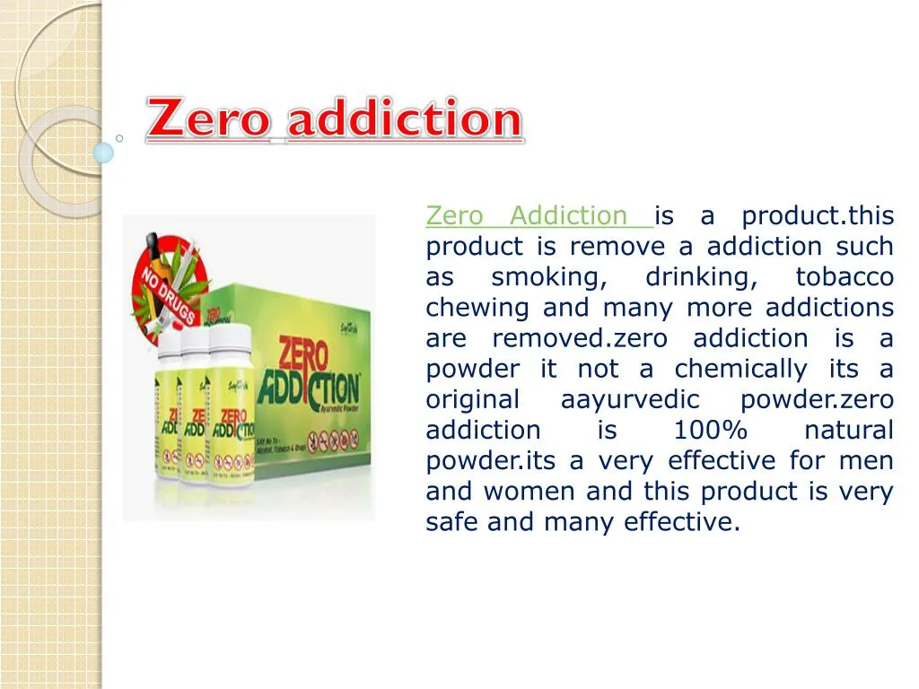 zero addiction