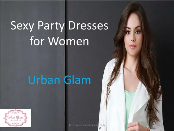 Sexy Party Dresses for Women - Urban Glam Boutique