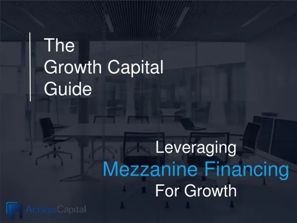 The Growth Capital Guide: Leveraging Mezzanine Financing for Growth