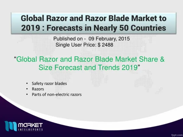 Global Razor and Razor Blade Market with business strategies and analysis to 2019