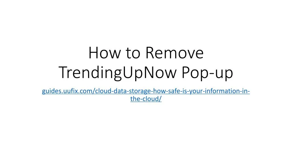 how to remove trendingupnow pop up
