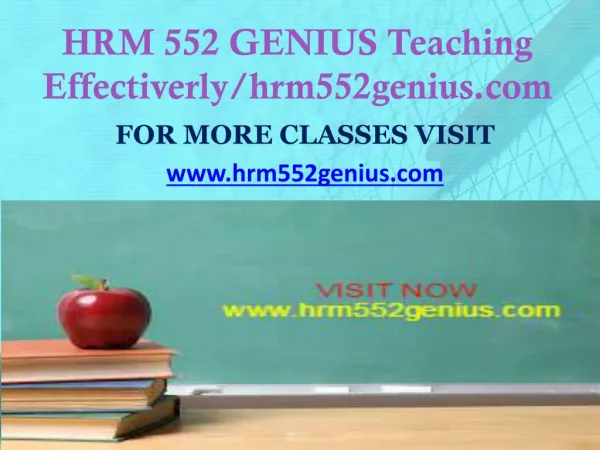 HRM 552 GENIUS Teaching Effectiverly/hrm552genius.com
