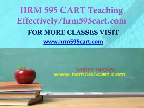 HRM 595 CART Teaching Effectively/hrm595cart.com