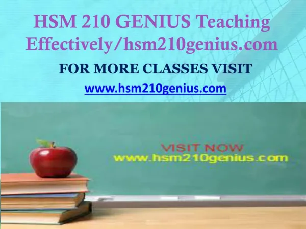 HSM 210 GENIUS Teaching Effectively/hsm210genius.com
