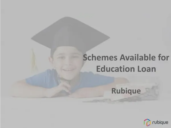Schemes Available for Education Loan - Rubique