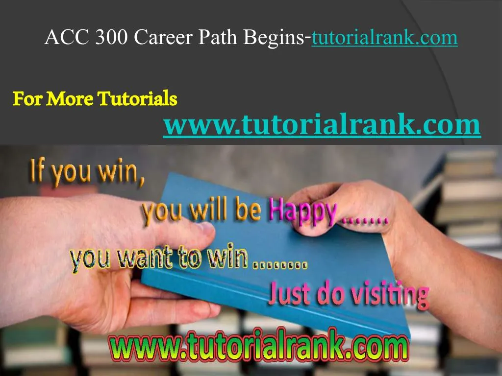 acc 300 career path begins tutorialrank com