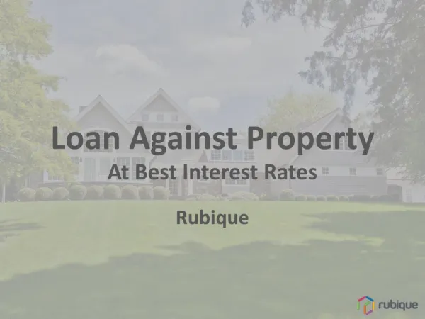 Loans Against Property - Rubique