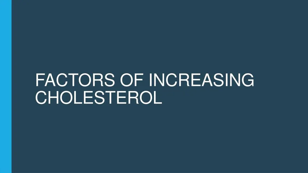 factors of increasing cholesterol