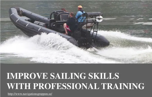 Why Undergo Professional Sailing To Improve Sailing Skills