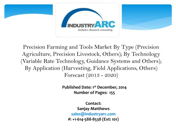 Precision Farming and Tools Market: Technologies to track large amounts of data to improve decision making.