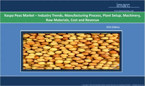 Kaspa Peas Market - Global Industry Analysis, Trends, Manufacturing Process and Plant Setup