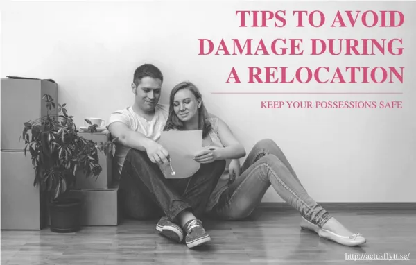 Tips To Keep Possessions safe from Damage When Relocating