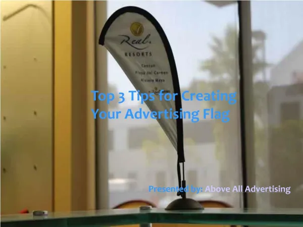 Top 3 Tips for Creating Your Advertising Flag