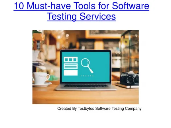 10 Must-have Tools for Software Testing Services