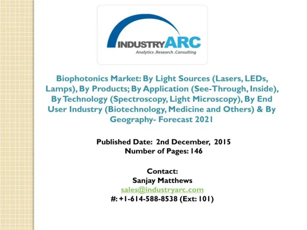 Biophotonics market is an emerging as new tool in medical and Industrial innovations.