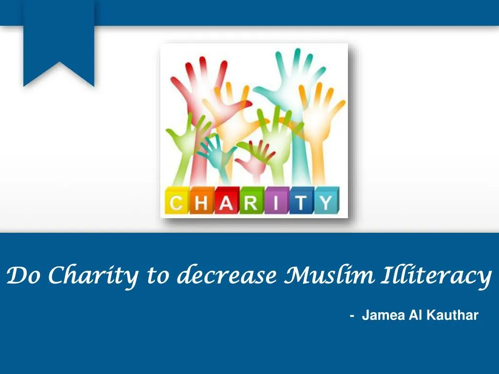 do charity to decrease muslim illiteracy