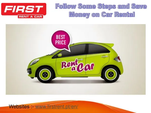 Follow Some Steps and Save Money on Car Rental