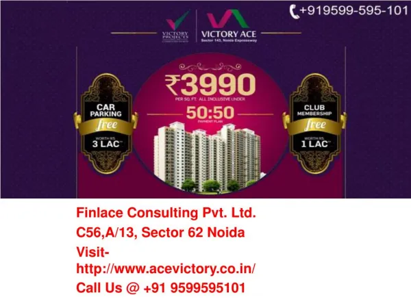 Victory Ace Sector 143 Noida Call@ 9599595101