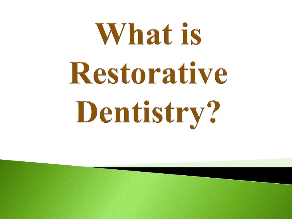 what is restorative dentistry