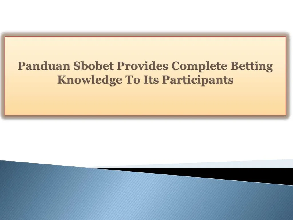 panduan sbobet provides complete betting knowledge to its participants