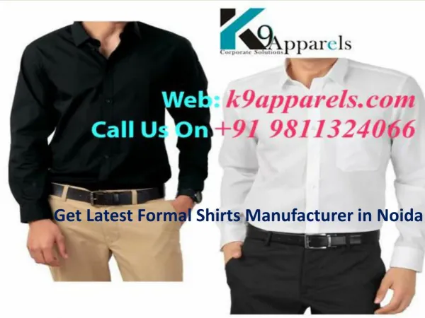 Get Latest Formal Shirts Manufacturer in Noida Call 98113240