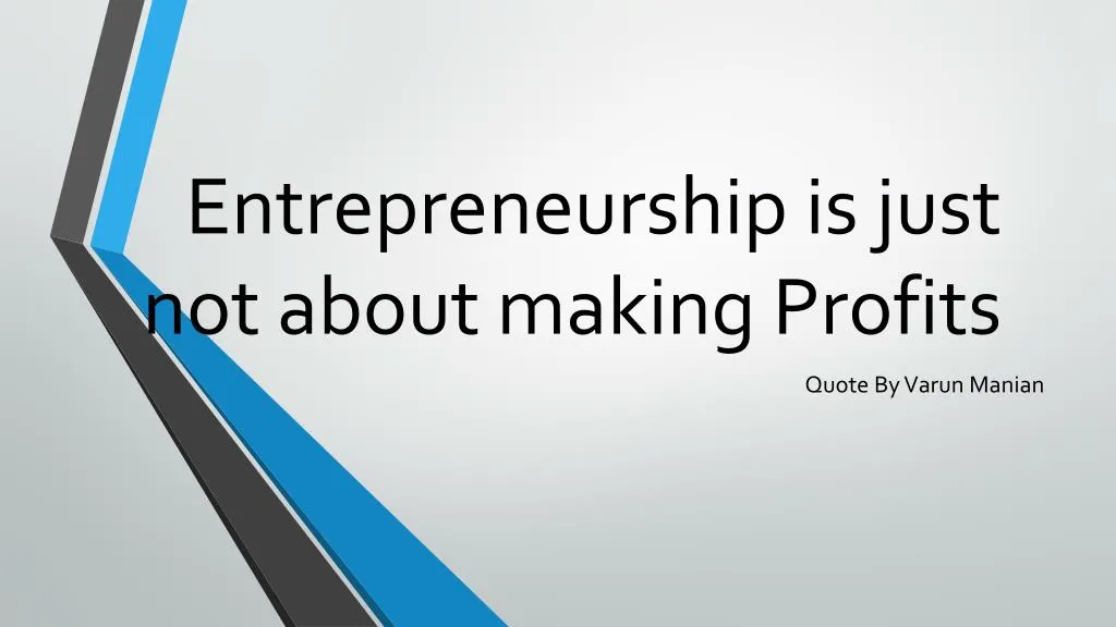 entrepreneurship is just not about making profits