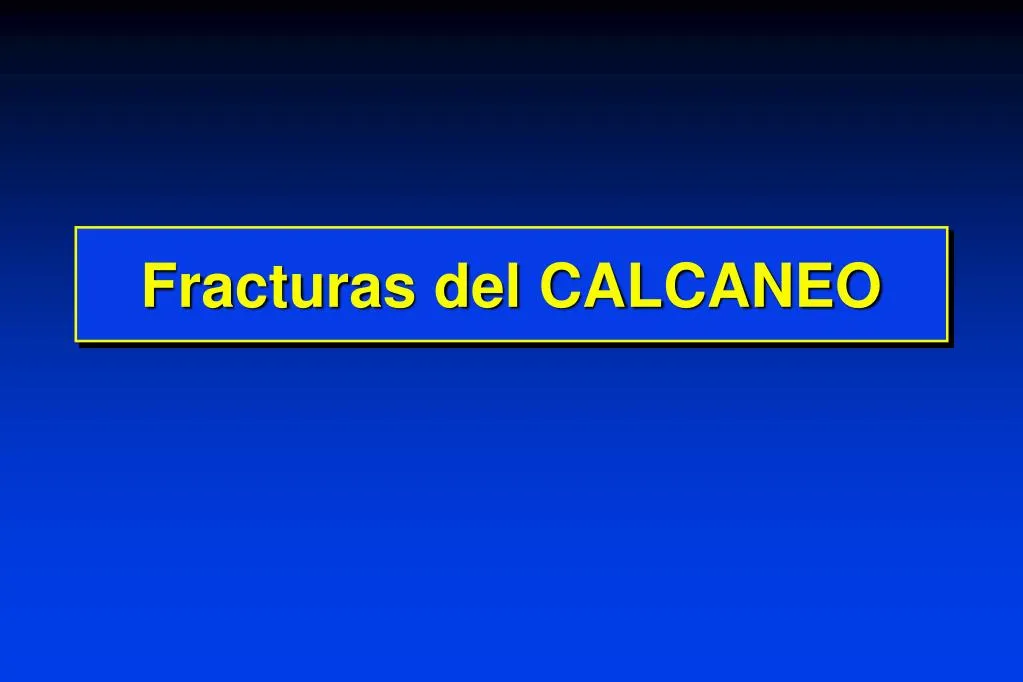 fracturas del calcaneo