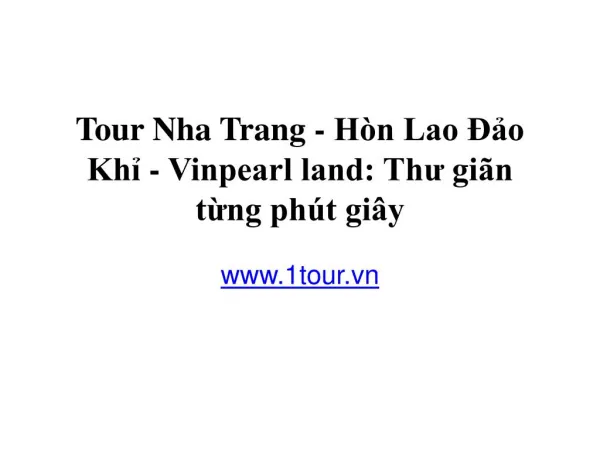 Tour Nha Trang - Hòn Lao Đảo Khỉ - Vinpearl land