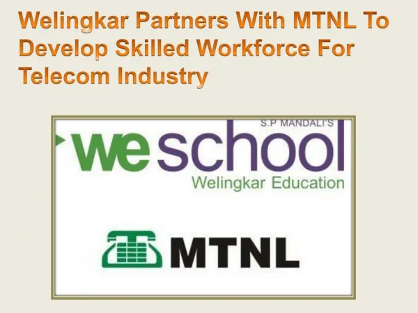 Welingkar Partners With MTNL To Develop Skilled Workforce For Telecom Industry