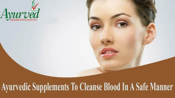 Ayurvedic Supplements To Cleanse Blood In A Safe Manner