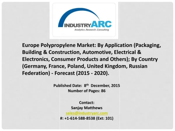 Europe Polypropylene Market growing with rising demand from flexible packaging industry, globally.Europe Polypropylene M