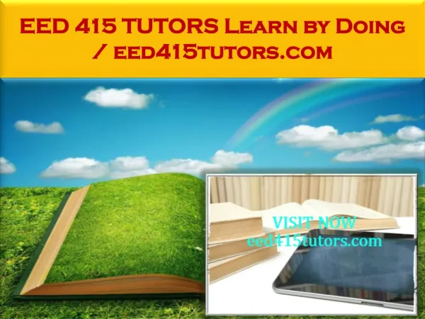 EED 415 TUTORS Learn by Doing / eed415tutors.com