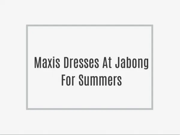 Maxis Dresses At Jabong For Summers