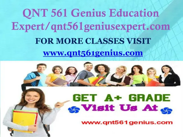 QNT 561 Genius Education Expert/qnt561geniusexpert.com