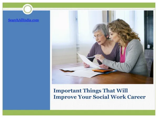 Important Things That Will Improve Your Social Work