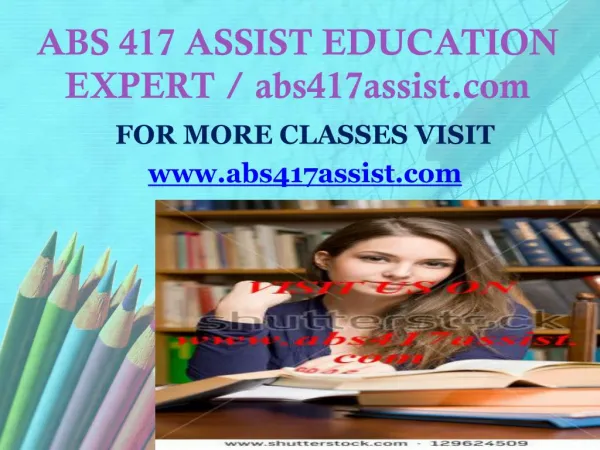ABS 417 ASSIST EDUCATION EXPERT / abs417assist.com
